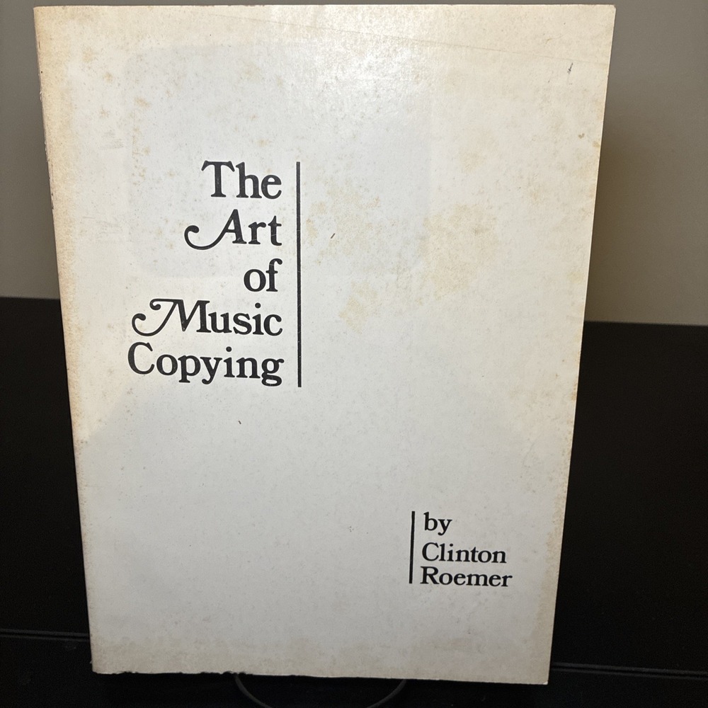 The Art of Music Copying by Clinton Roemer 1973 (Good)